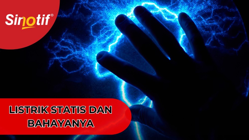 Listrik Statis dan Bahayanya