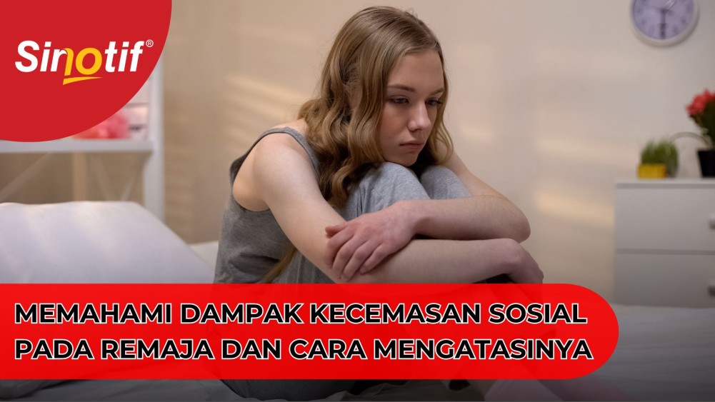 Memahami Dampak Kecemasan Sosial pada Remaja dan Cara Mengatasinya 