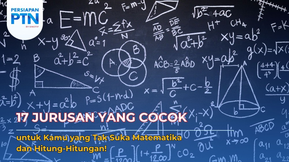 17 Jurusan yang Cocok untuk Kamu yang Tak Suka Matematika dan Hitung-Hitungan!