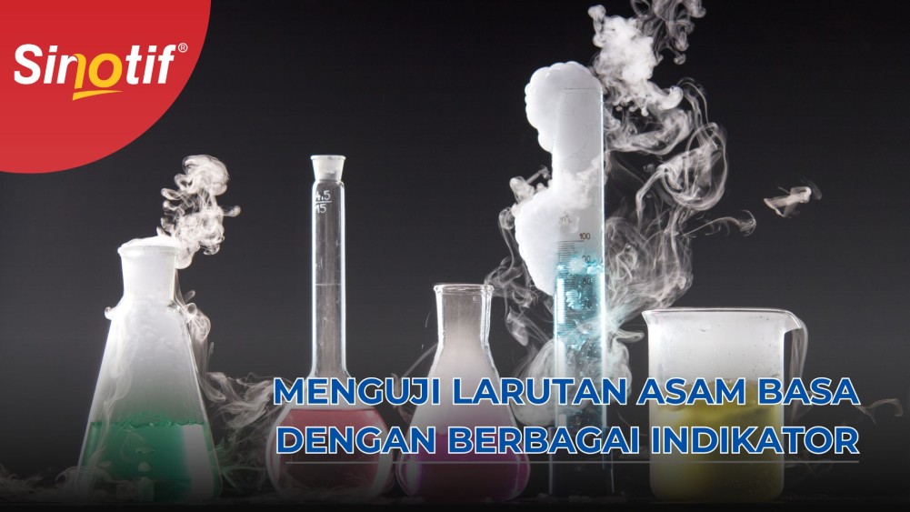 Menguji Larutan Asam Basa dengan Berbagai Indikator