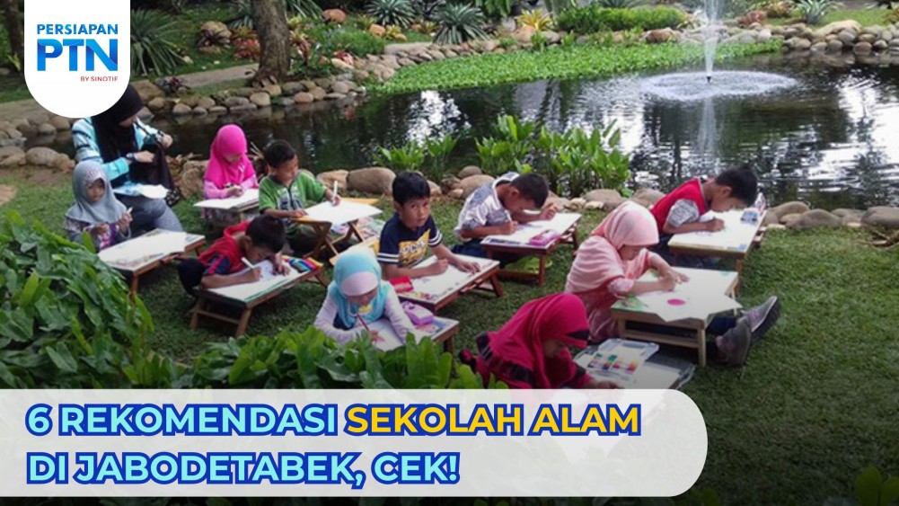 6 Rekomendasi Sekolah Alam di Jabodetabek, Cek!