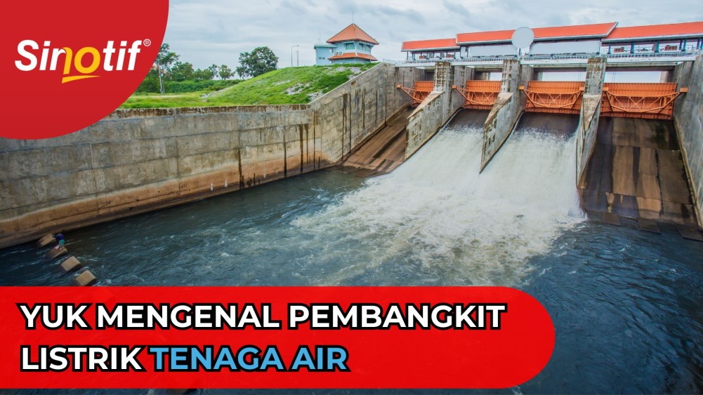 Yuk Mengenal Pembangkit Listrik Tenaga Air