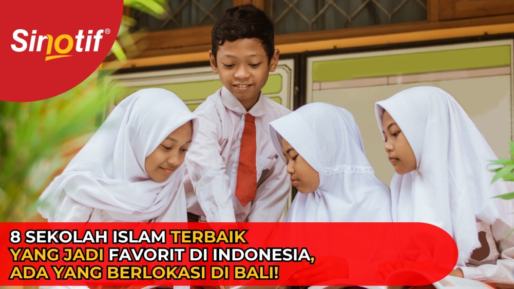 8 Sekolah Islam Terbaik yang Jadi Favorit di Indonesia, Ada yang Berlokasi di Bali!