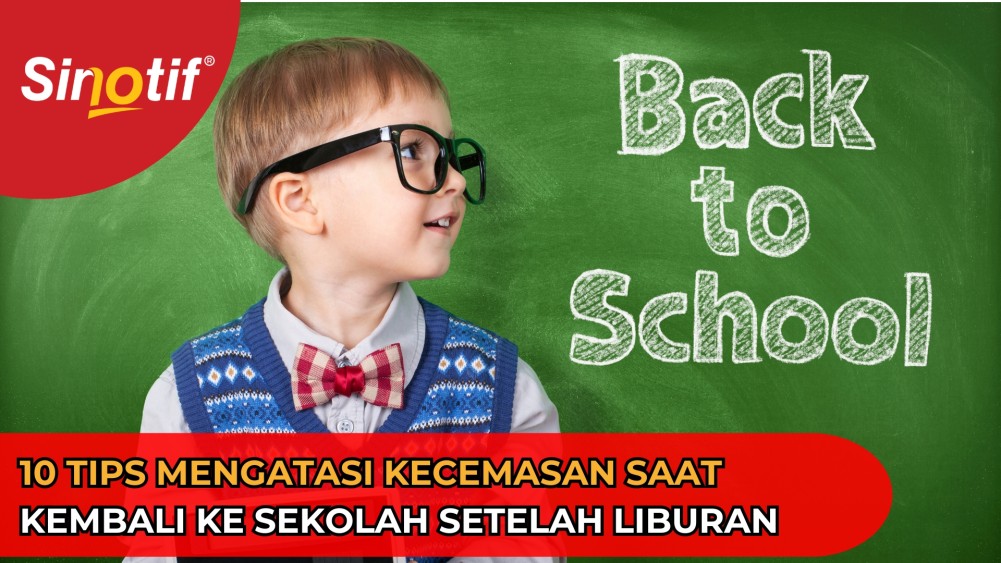 10 Tips Mengatasi Kecemasan Saat Kembali ke Sekolah Setelah Liburan