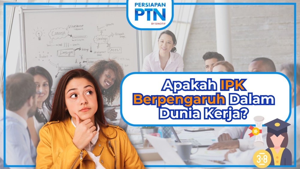 Apakah IPK Berpengaruh Dalam Dunia Kerja?