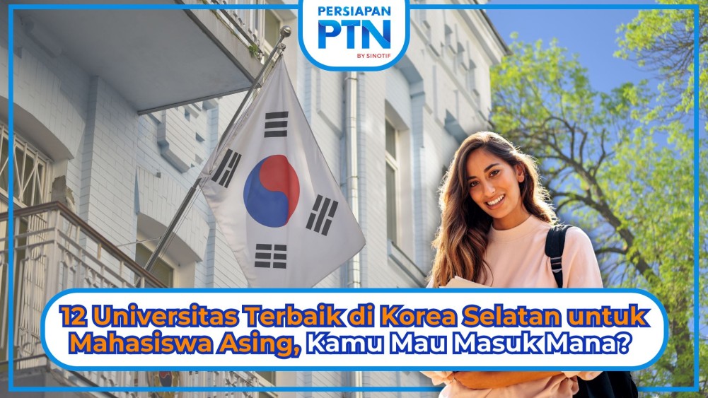 12 Universitas Terbaik di Korea Selatan untuk Mahasiswa Asing, Kamu Mau Masuk Mana?