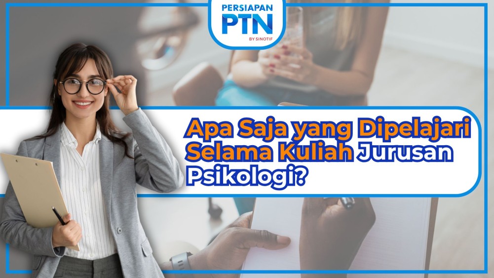 Apa Saja yang Dipelajari Selama Kuliah Jurusan Psikologi? 