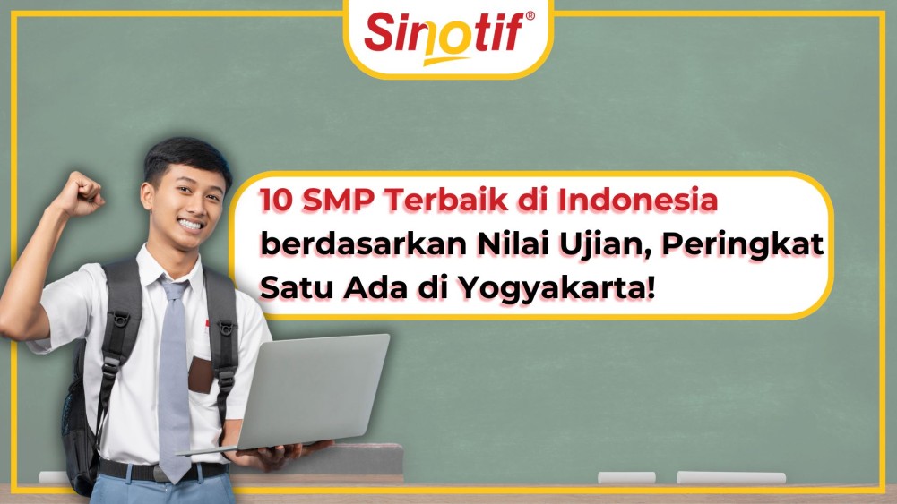 10 SMP Terbaik di Indonesia berdasarkan Nilai Ujian, Peringkat Satu Ada di Yogyakarta!