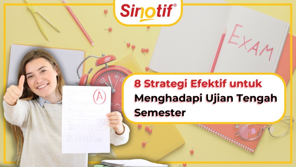 8 Strategi Efektif untuk Menghadapi Ujian Tengah Semester