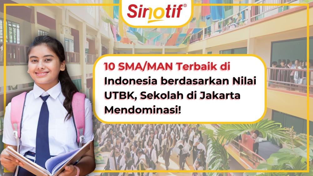 10 SMA/MAN Terbaik di Indonesia berdasarkan Nilai UTBK, Sekolah di Jakarta Mendominasi!