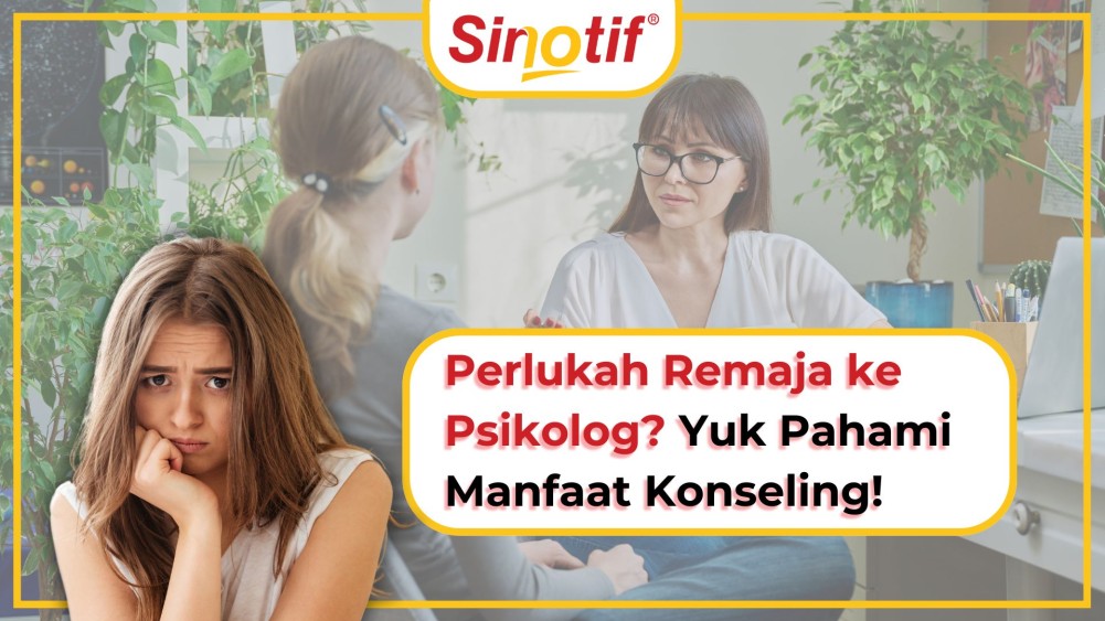 Perlukah Remaja ke Psikolog? Yuk Pahami Manfaat Konseling!