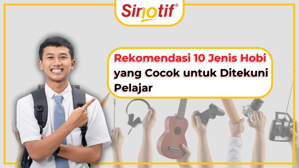 Rekomendasi 10 Jenis Hobi yang Cocok untuk Ditekuni Pelajar 