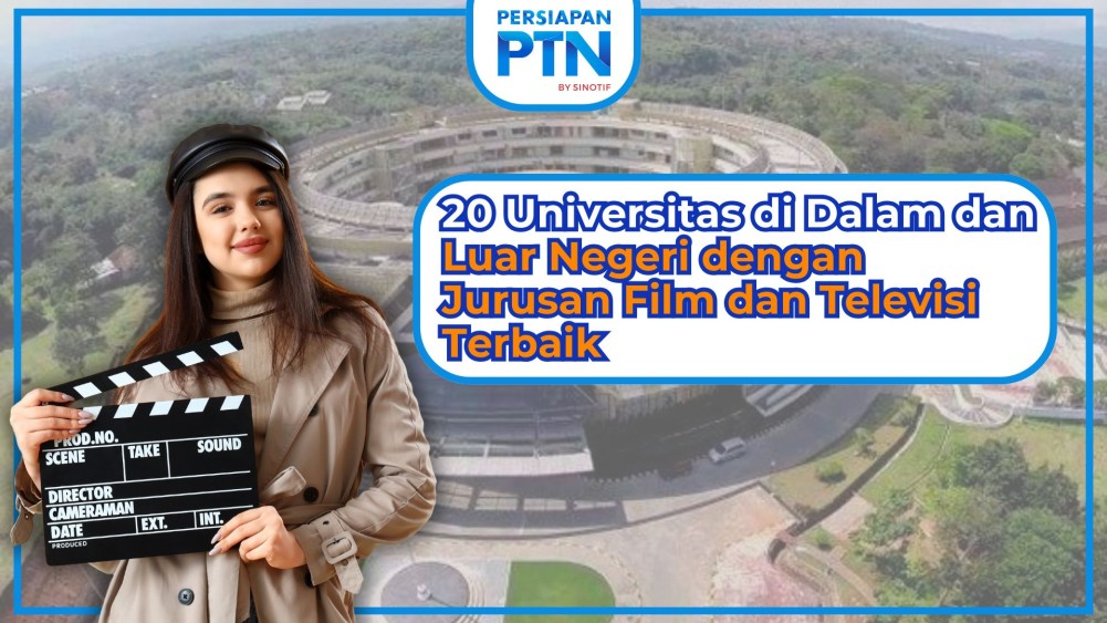 20 Universitas di Dalam dan Luar Negeri dengan Jurusan Film dan Televisi Terbaik