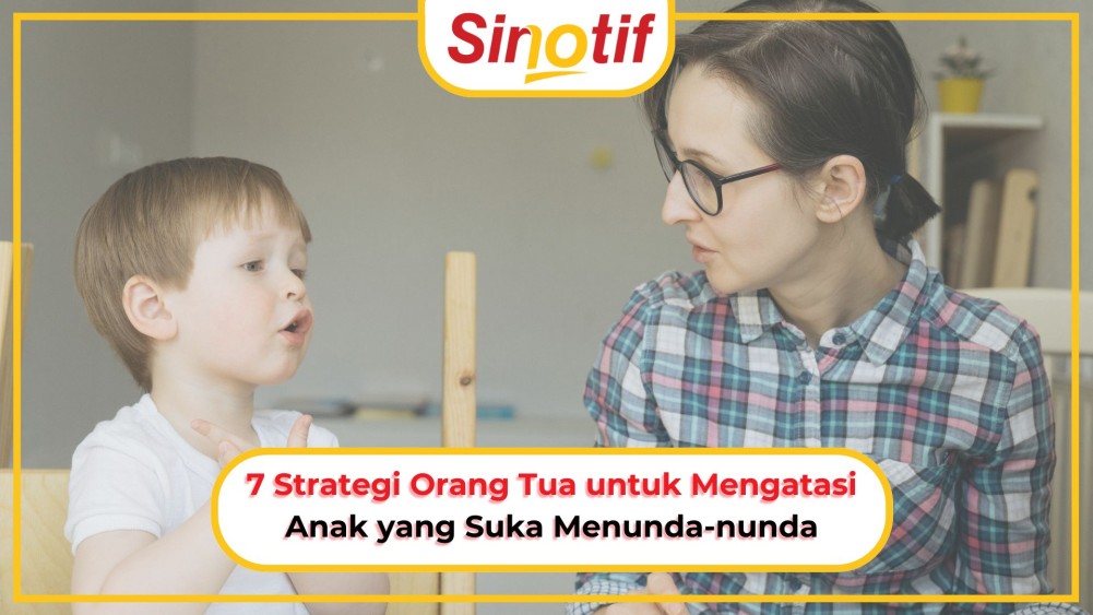 7 Strategi Orang Tua untuk Mengatasi Anak yang Suka Menunda-nunda