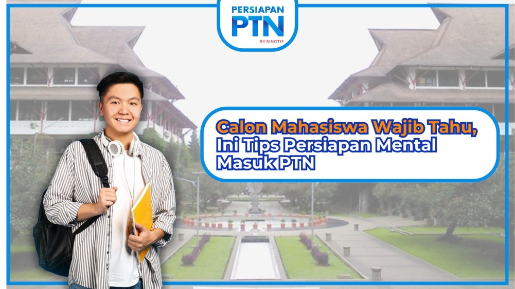 Calon Mahasiswa Wajib Tahu, Ini Tips Persiapan Mental Masuk PTN