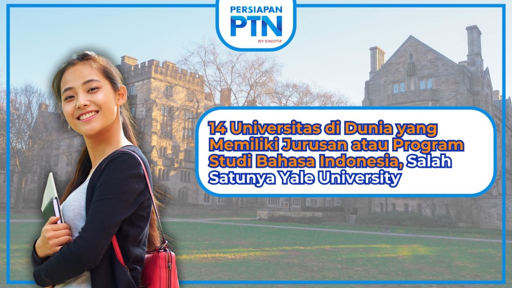 14 Universitas di Dunia yang Memiliki Jurusan atau Program Studi Bahasa Indonesia, Salah Satunya Yale University