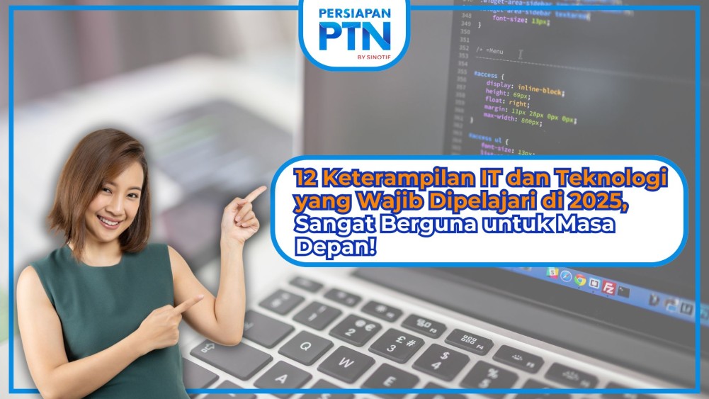 12 Keterampilan IT dan Teknologi yang Wajib Dipelajari di 2025, Sangat Berguna untuk Masa Depan!