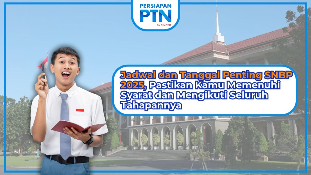 Jadwal dan Tanggal Penting SNBP 2025, Pastikan Kamu Memenuhi Syarat dan Mengikuti Seluruh Tahapannya