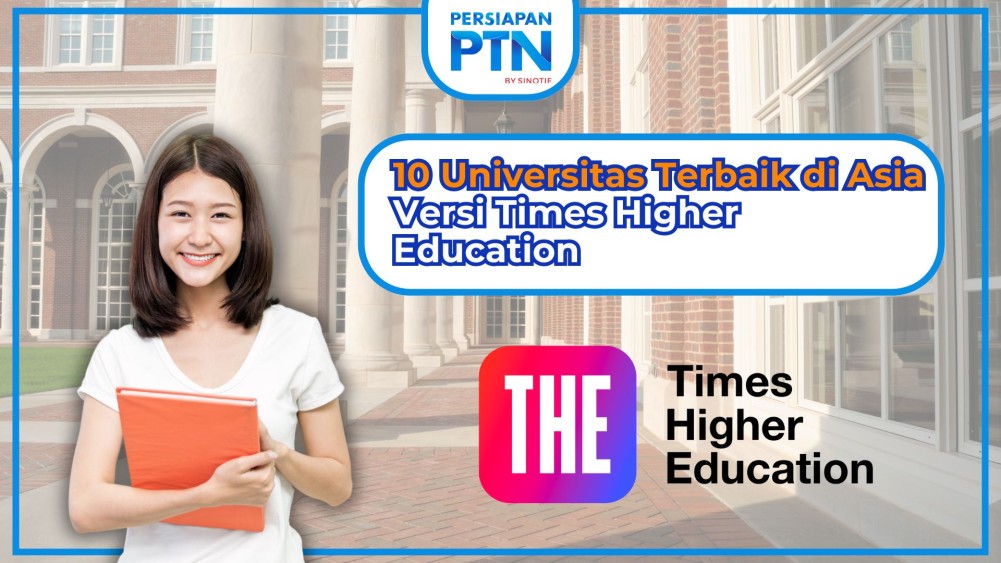 10 Universitas Terbaik di Asia Versi Times Higher Education 